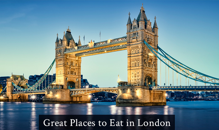 Great Places to Eat in London